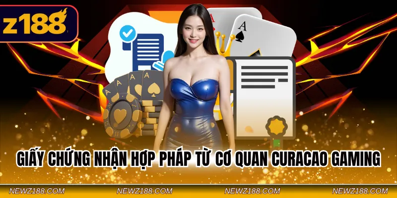 Giấy chứng nhận hợp pháp từ cơ quan Curacao Gaming