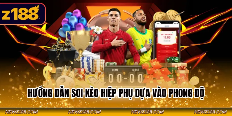 Hướng dẫn soi kèo hiệp phụ dựa vào phong độ