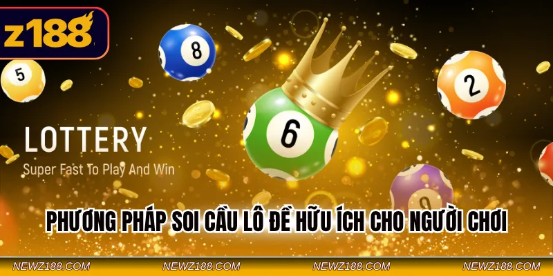 Phương pháp soi cầu lô đề hữu ích cho người chơi