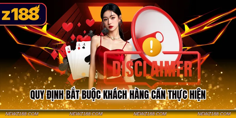 Quy định bắt buộc khách hàng cần thực hiện
