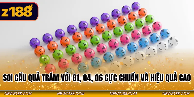 Soi cầu quả trám với G1, G4, G6 cực chuẩn và hiệu quả cao